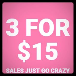 3 for $15! Womens, Mens, Kids. 8/3